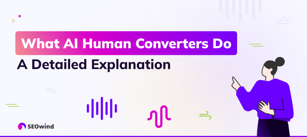 Qué hacen los conversores humanos de IA: Una explicación detallada