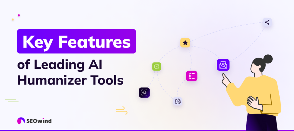 Belangrijkste kenmerken van toonaangevende AI Humanizer-tools