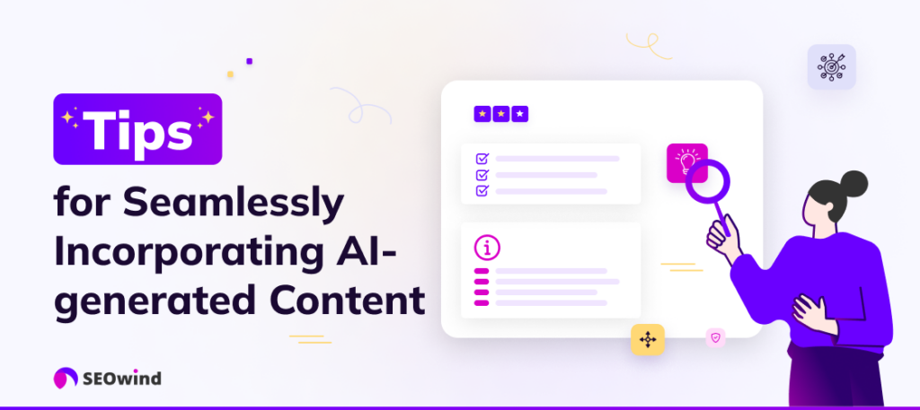 Tips for Seamlessly Incorporating AI-generated Content