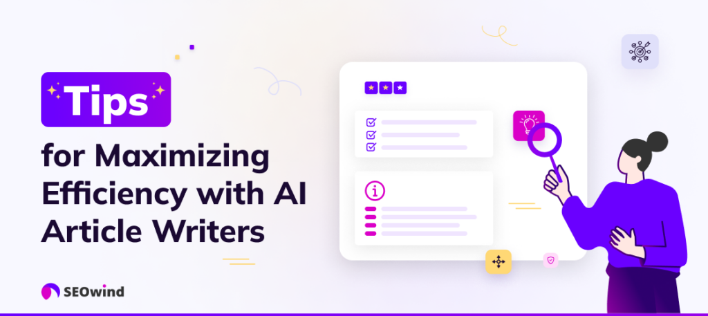 Tips voor maximale efficiëntie met AI-artikel-schrijvers