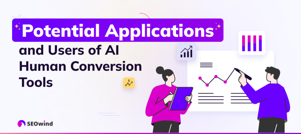 Potenzielle Anwendungen und Nutzer von AI Human Conversion Tools