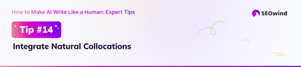 Tip 14: Integrate Natural Collocations