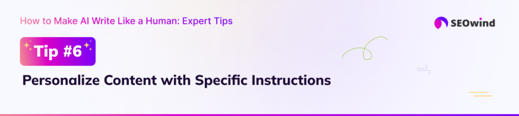 Consejo 6: Personalice el contenido con instrucciones específicas