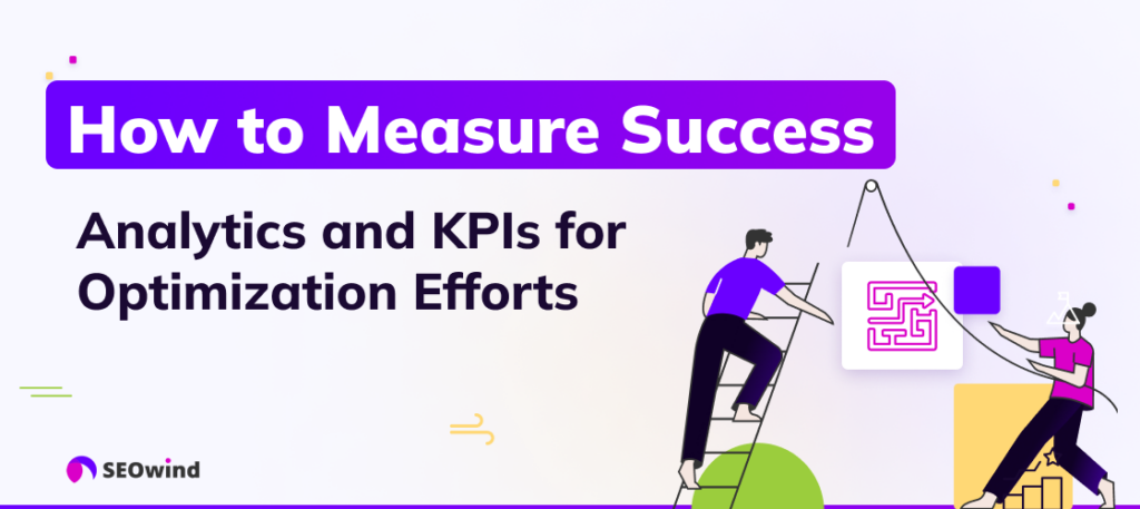 Hoe succes te meten: Analytics en KPI's voor optimalisatie-inspanningen