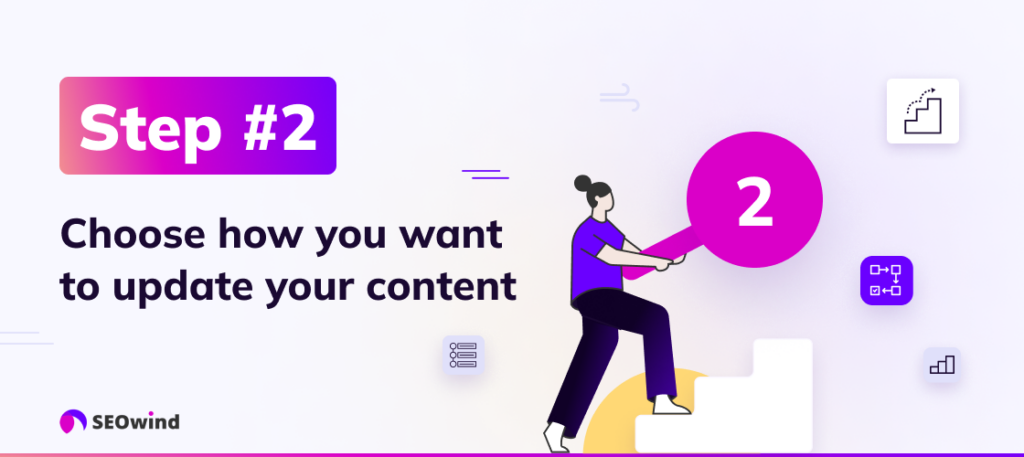 Step 2: Choose how you want to update your content