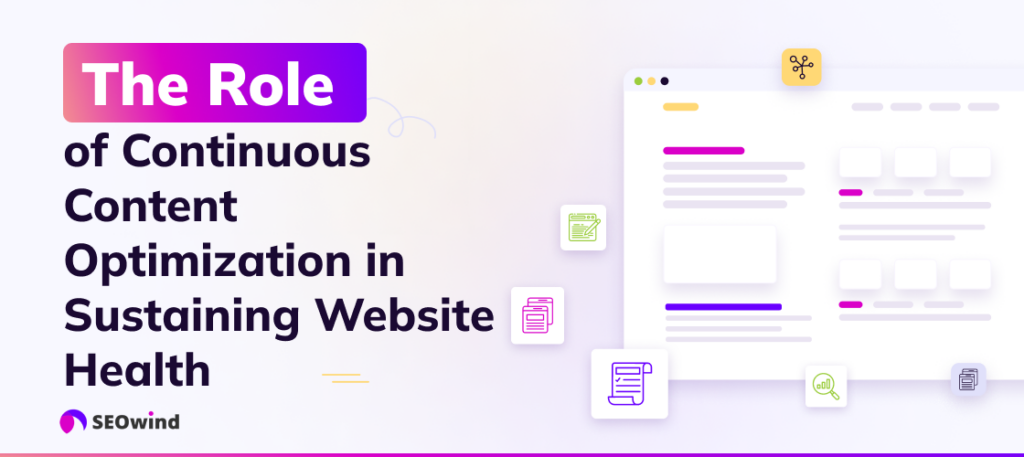 The Role of Continuous Content Optimization in Sustaining Website Health