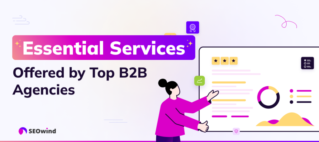 Servicios esenciales ofrecidos por las mejores agencias B2B