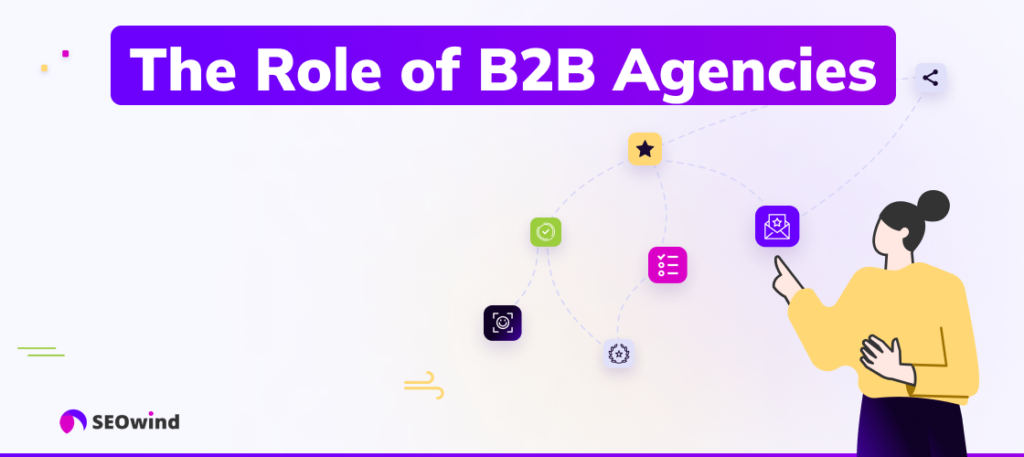 Die Rolle der B2B-Agenturen