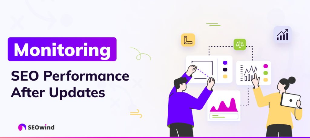 Monitoring SEO Performance After Updates