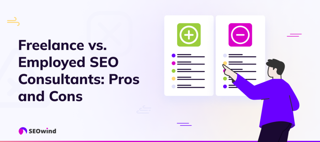 Freelance vs. Employed SEO Consultants: Pros and Cons