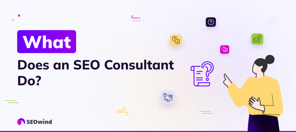 What Does an SEO Consultant Do?