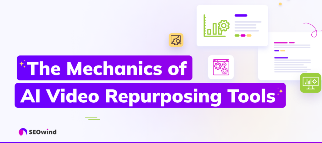 The Mechanics of AI Video Repurposing Tools