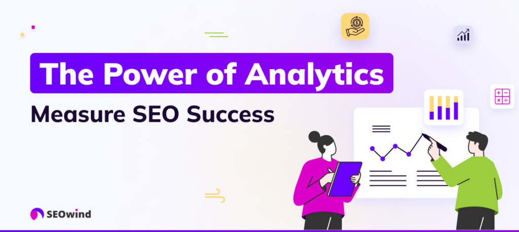 The Power of Analytics: Measure SEO Success