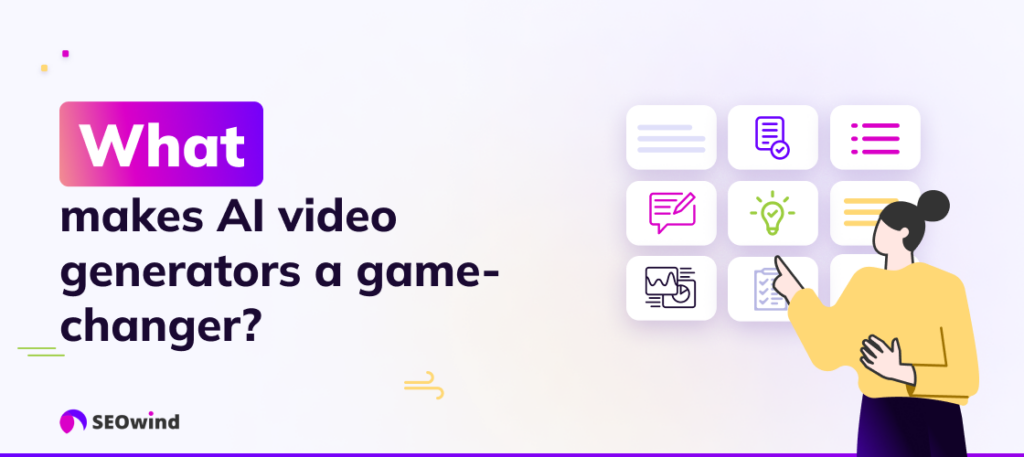 What makes AI video generators a game-changer?