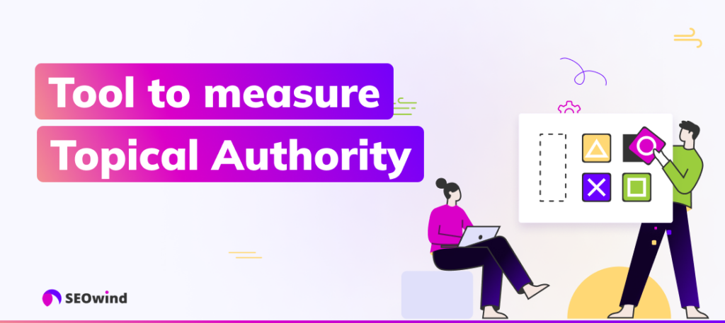 Tools to measure topical authority