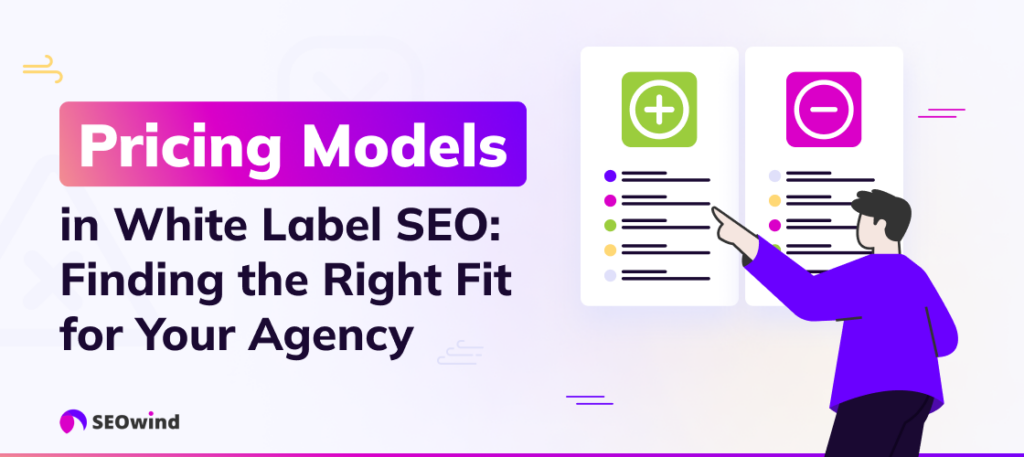 Pricing Models in White Label SEO: Finding the Right Fit for Your Agency