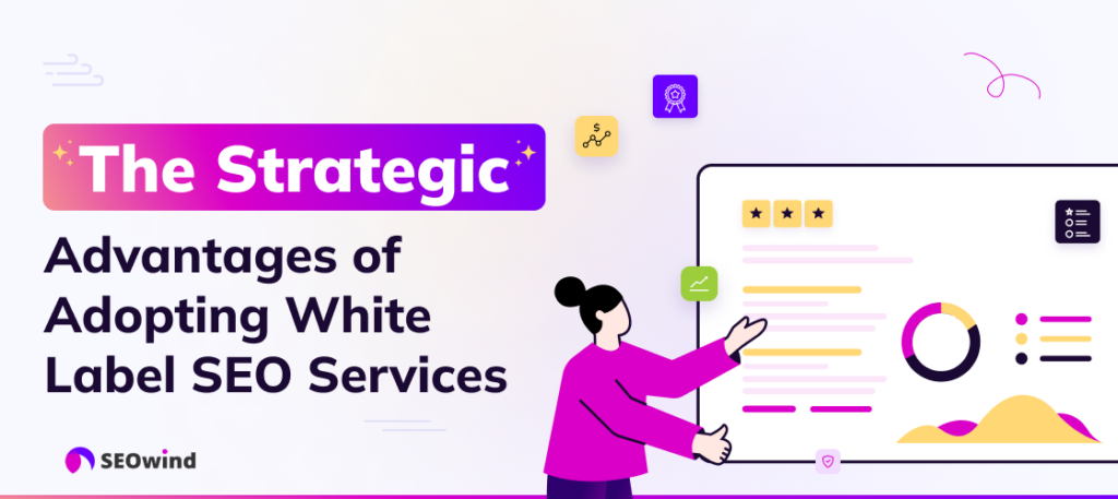 The Strategic Advantages of Adopting White Label SEO Services