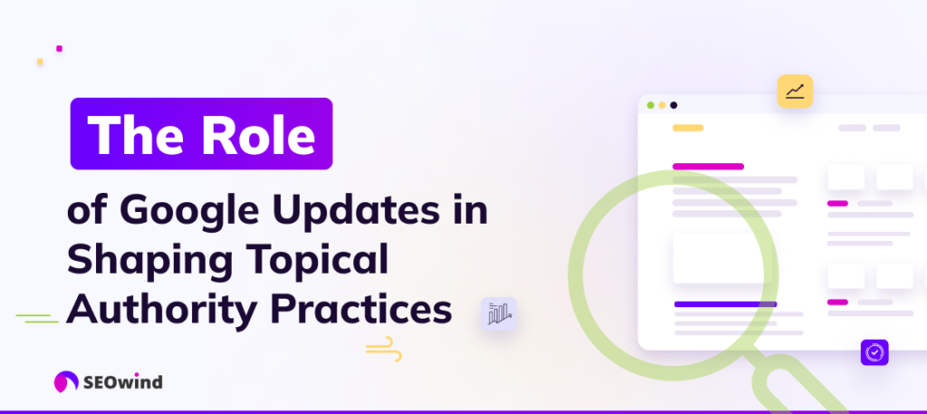 El papel de las actualizaciones de Google en las prácticas de autoridad tópica