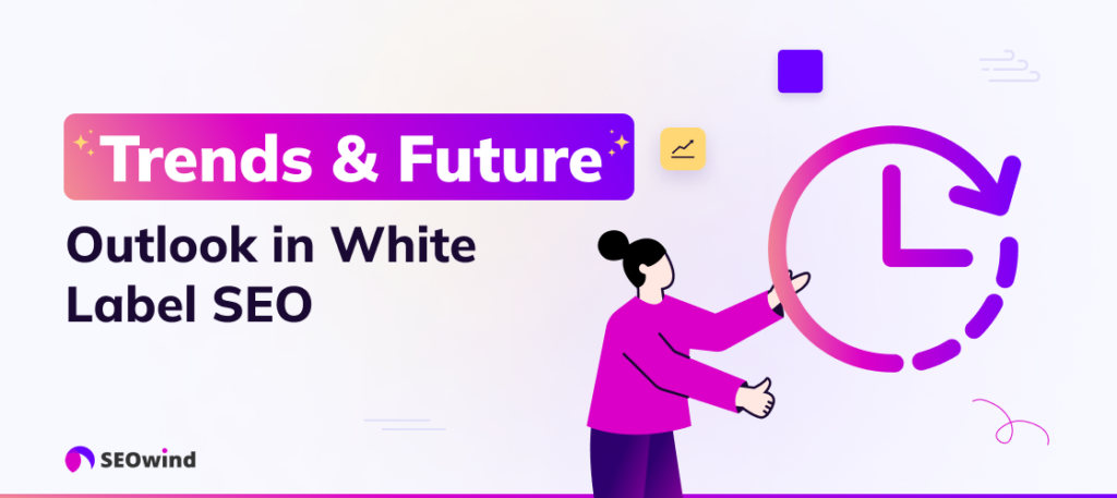 Trends and Future Outlook in White Label SEO