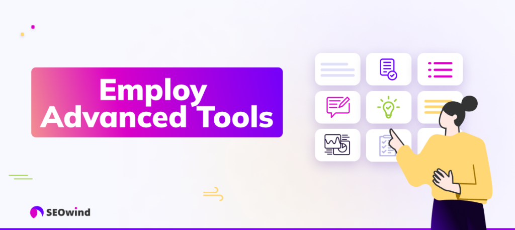 Employ Advanced Tools