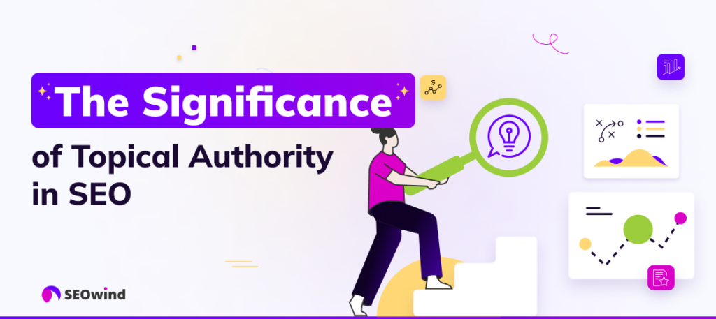 The Significance of Topical Authority in SEO