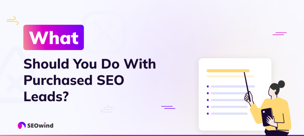 Was sollten Sie mit gekauften SEO Leads tun?