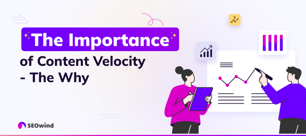 The Importance of Content Velocity - The Why